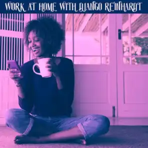 Work at Home With Django Reinhardt