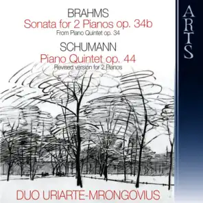 Brahms: Sonata For 2 Pianos Op. 34b In F minor / Schumann: Piano Quintet Op. 44 In E Flat Major
