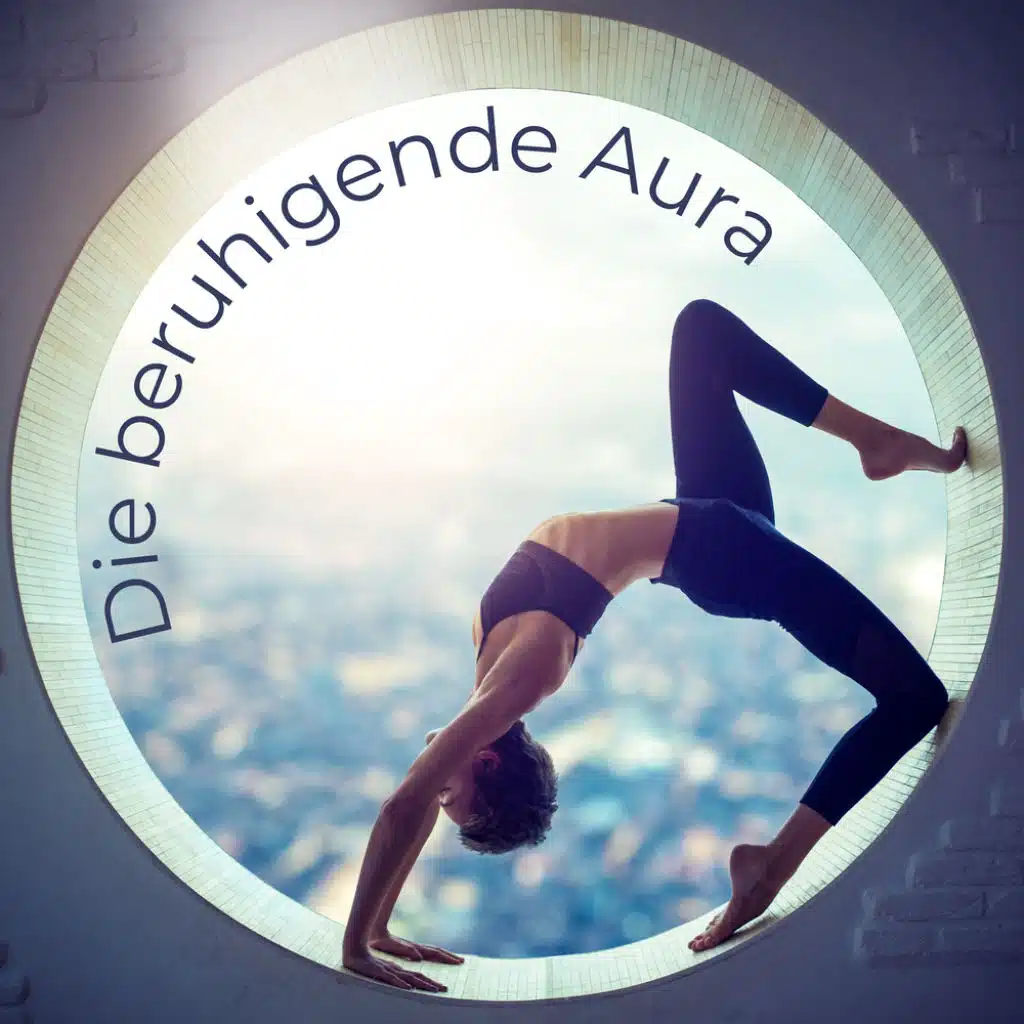 Die beruhigende Aura - Musik zur Meditation und Kontrolle von Depressionen