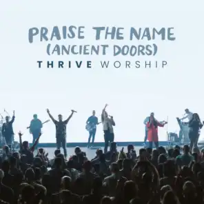 Praise the Name (Ancient Doors) [Deluxe Single]