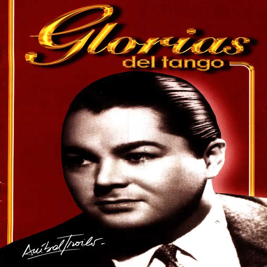 Glorias Del Tango: Aníbal Troilo Vol.2