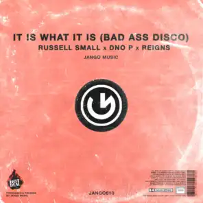 It Is What It Is (Bad Ass Disco) (Break Down Dub)