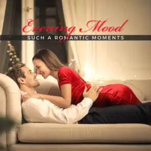 Evening Mood – Such a Romantic Moments