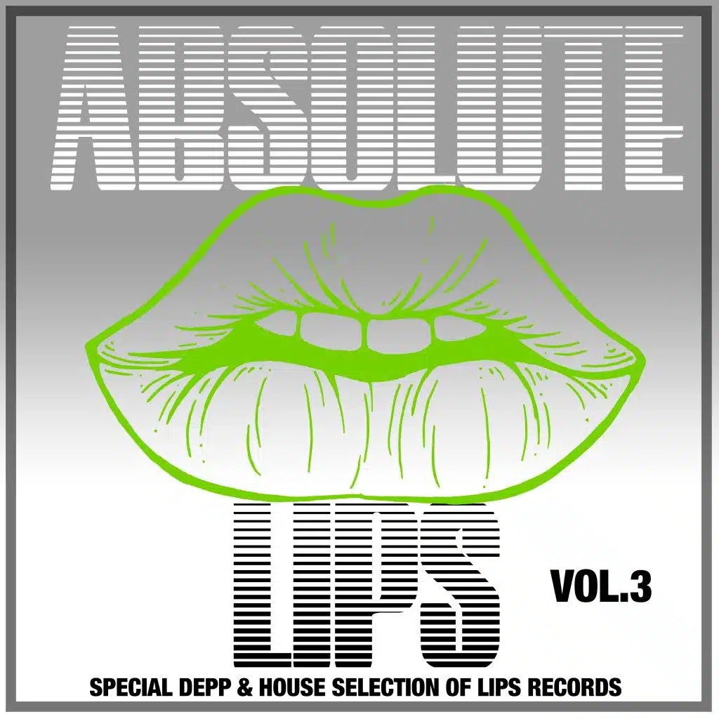 Absolute Lips, Vol. 3 (Special Deep & House Selection of Lips Records)