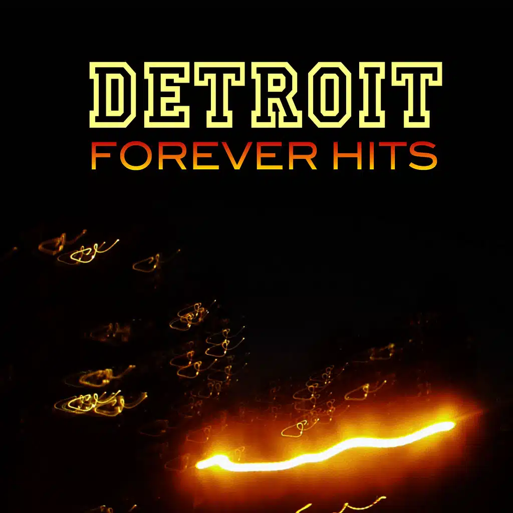 Detroit - Forever Hits