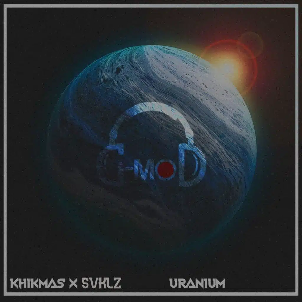 Uranium (feat. Khikmas)