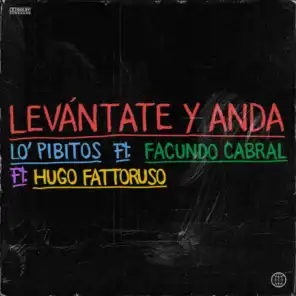 Levántate y Anda (feat. Facundo Cabral & Hugo Fattoruso)