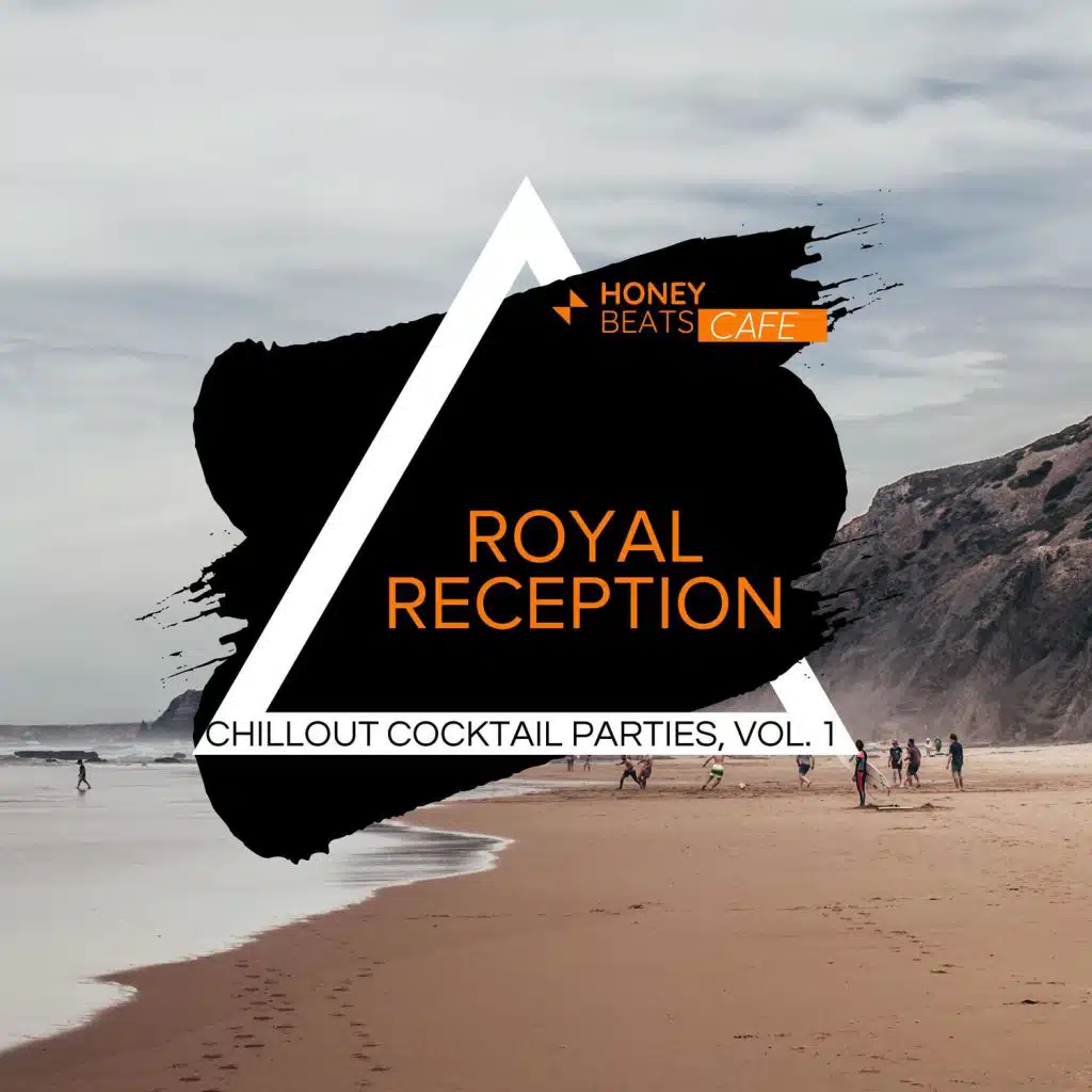 Royal Reception - Chillout Cocktail Parties, Vol. 1