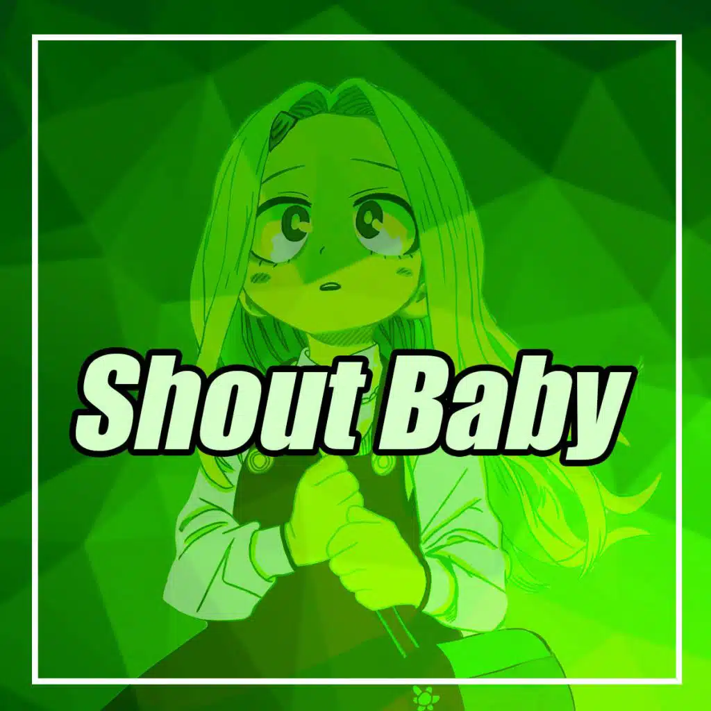 Shout Baby