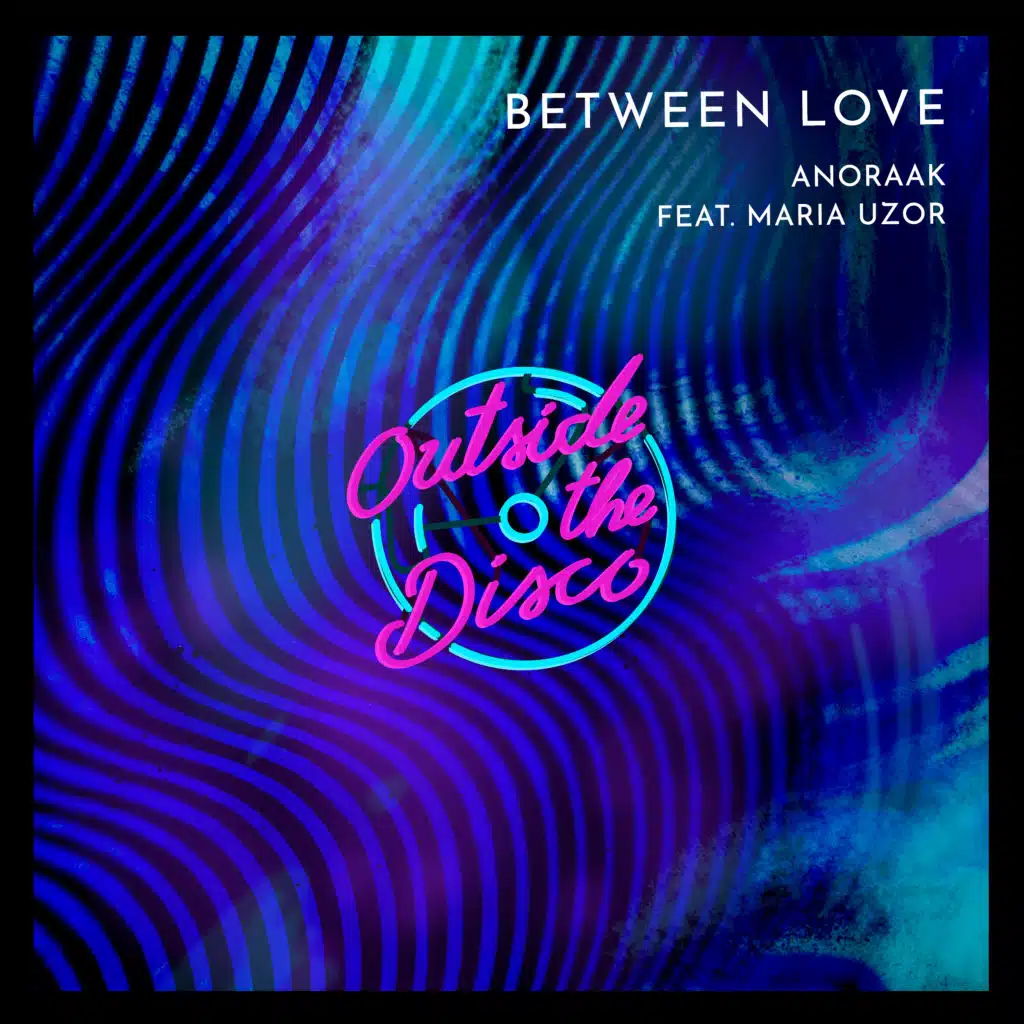 Between Love (feat. Maria Uzor)