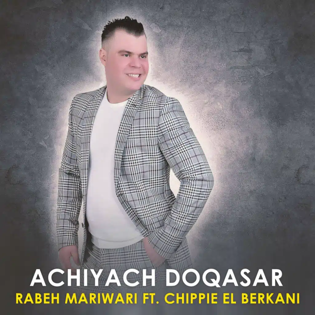 Achiyach Doqasar (feat. Chippie El Berkani)