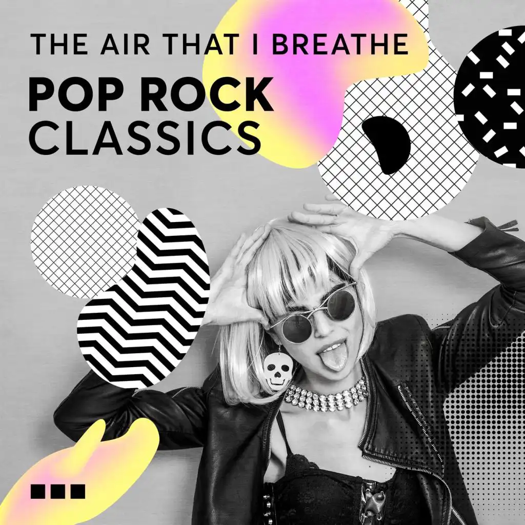 The Air That I Breathe - Pop Rock Classics