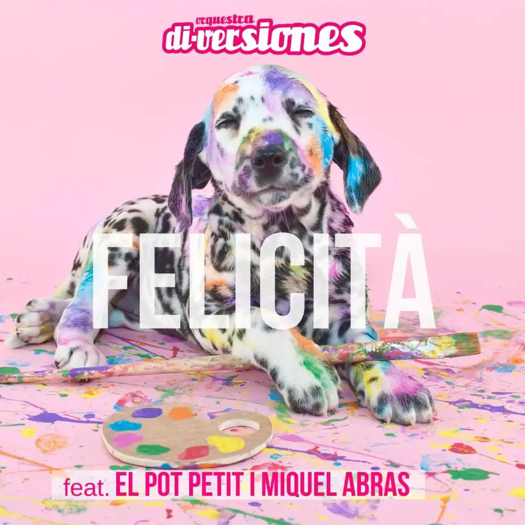 Felicità (feat. El Pot Petit & Miquel Abras)