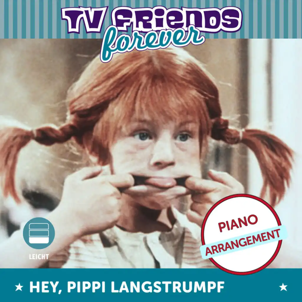 Hey, Pippi Langstrumpf (Piano Arrangement)