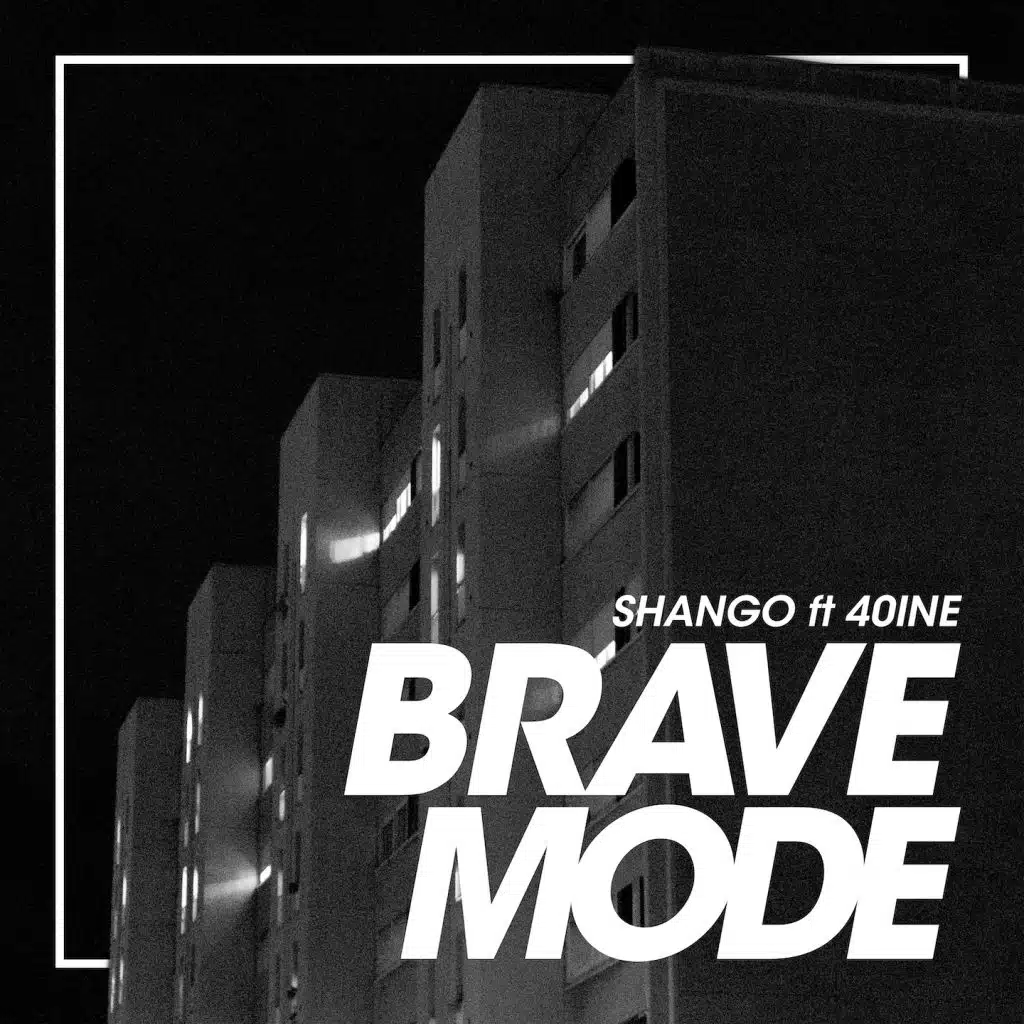Brave Mode (feat. 40ine)