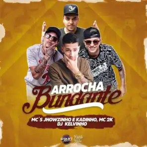 Arrocha Bundante (feat. MC Jhowzinho e MC Kadinho)