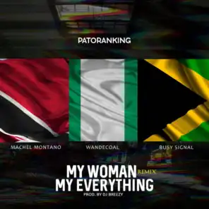 My Woman My Everything (Remix) [feat. Wande Coal, Busy Signal & Machel Montano]
