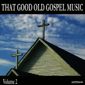 That Good Old Gospel Music, Volume 2