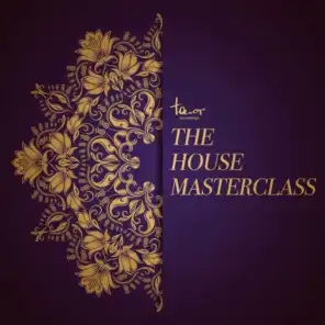 The House Masterclass