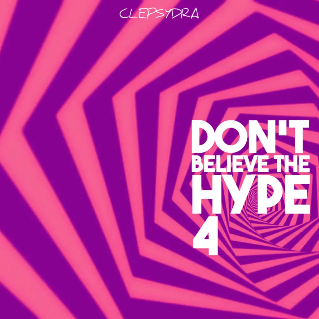 Don't Believe the Hype 4