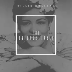 The Unforgettable Billie Holiday