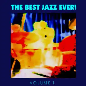 The Best Jazz Ever! Vol. 1