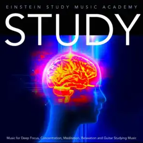 Study Music for Deep Focus, Concentration, Meditation, Relaxation and Guitar Studying Music