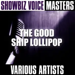 Showbiz Voice Masters: The Good Ship Lollipop