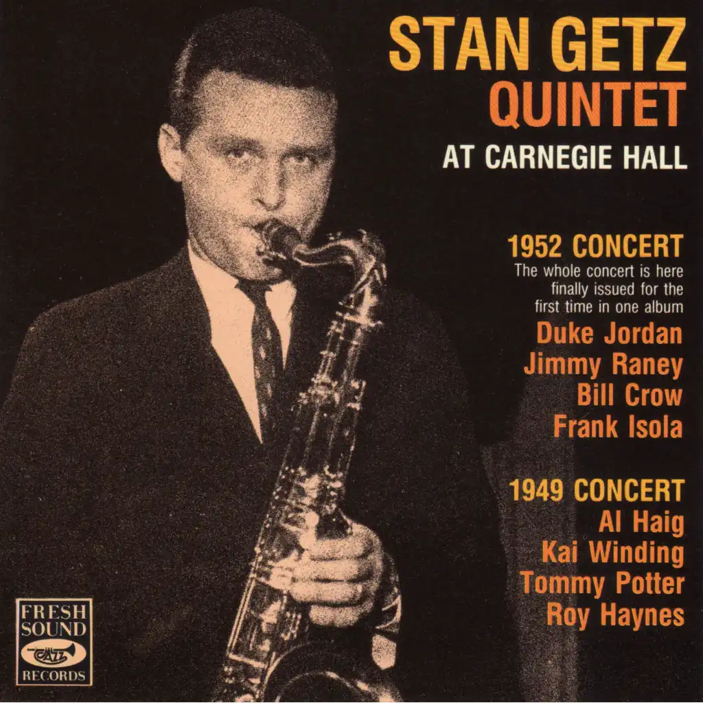 Stan Getz Quintet at Carnegie Hall. 1952 & 1949 Concerts (Live)