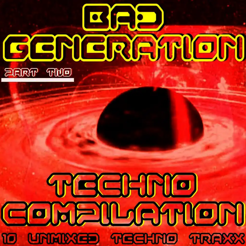 Bad Generation Techno Compilation (Part Two)
