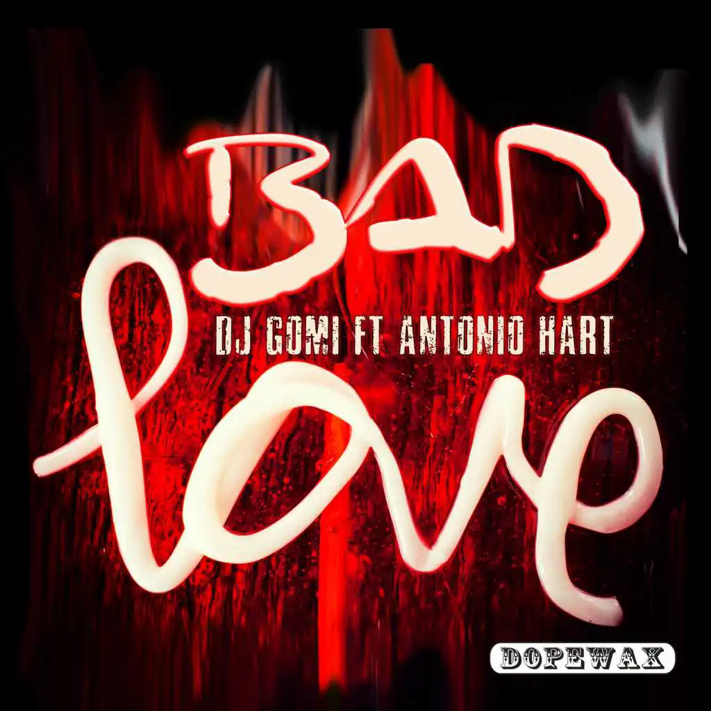 Bad Love (feat. Antonio Hart)