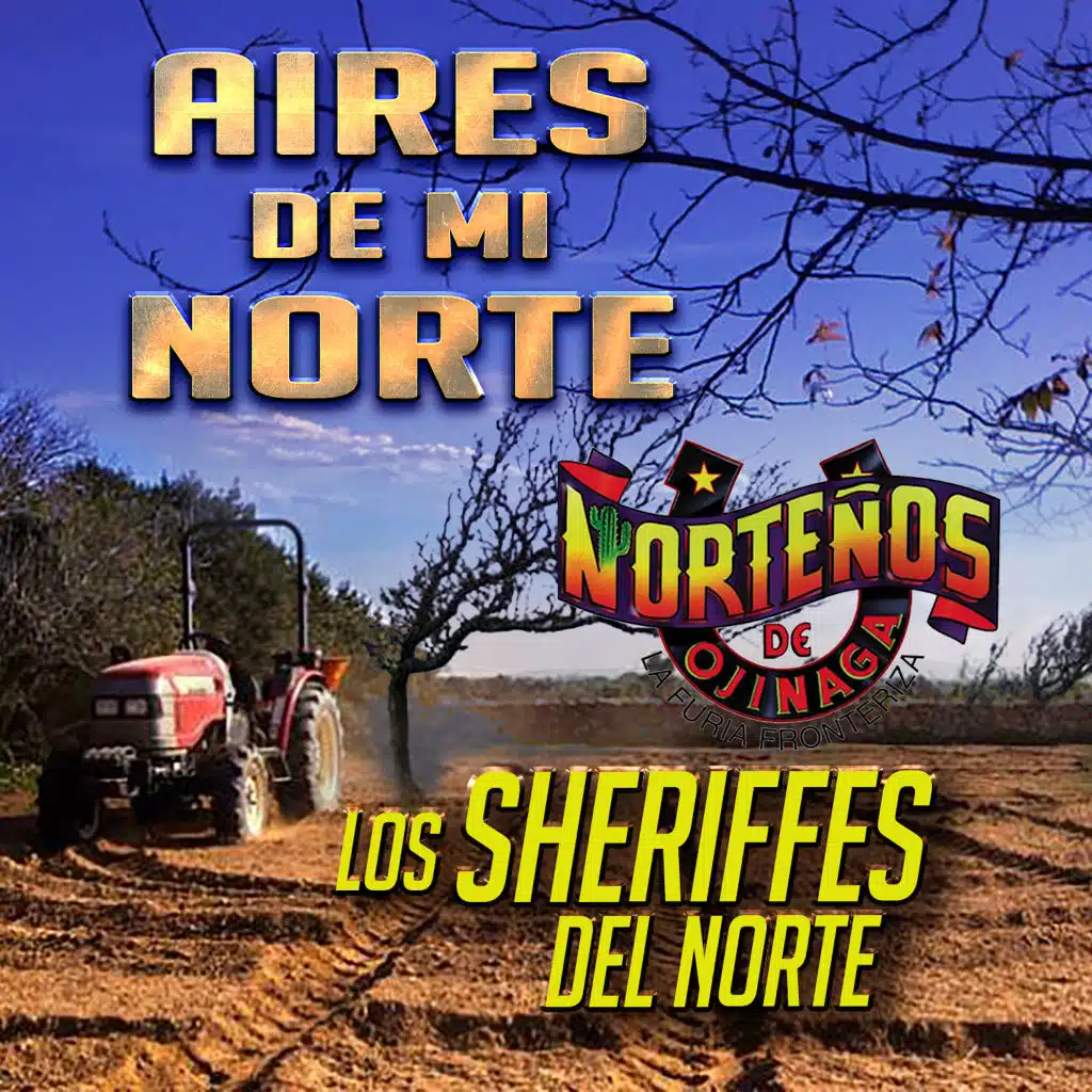 Los Sheriffe's Del Norte & Nortenos De Ojinaga