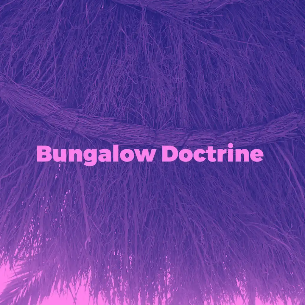 Bungalow Doctrine