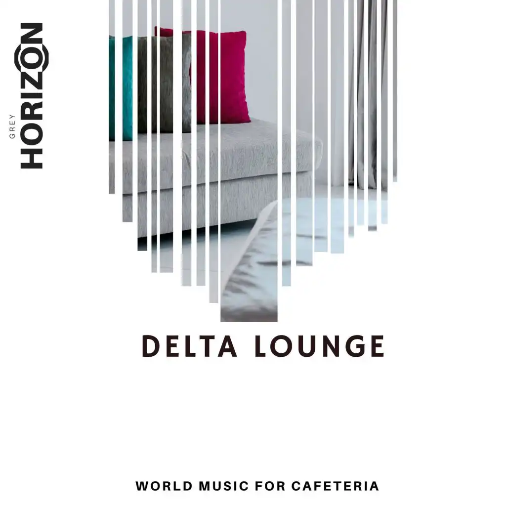 Delta Lounge - World Music For Cafeteria