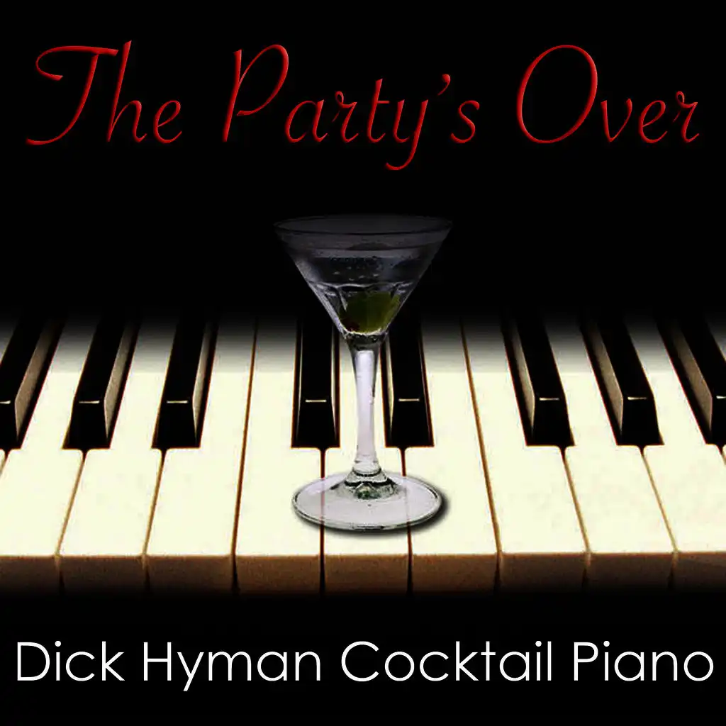 The Party's Over: Dick Hyman Cocktail Piano