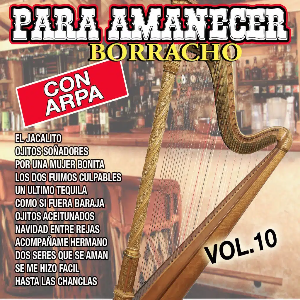 Para Amanecer Borracho Con Arpa, Vol. 10