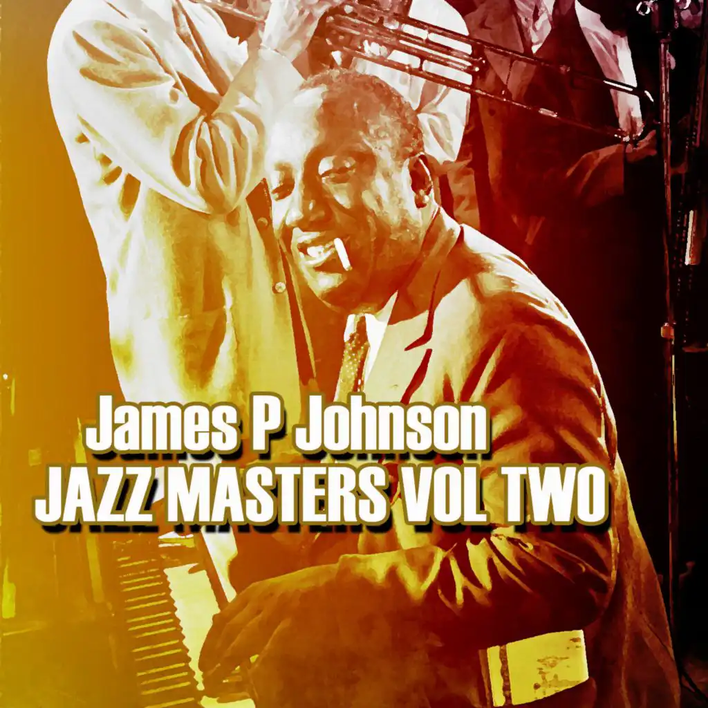 James P. Johnson Jazz Masters, Vol. 2