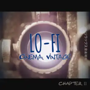 Lo-Fi Cinema Vintage Music: Chapter 2