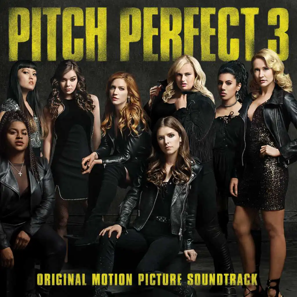Ex's And Oh's (From "Pitch Perfect 3" Soundtrack)