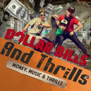 Dollar Bills And Thrills