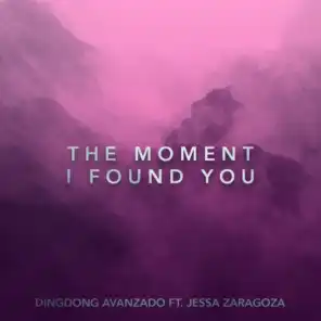 The Moment I Found You (feat. Jessa Zaragosa)