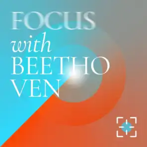 Focus with Beethoven