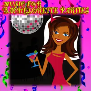 Music For Bachelorette Parties (Re-Recorded / Remastered Versions)