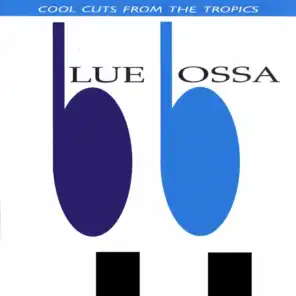 Blue Bossa: Cool Cuts From The Tropics