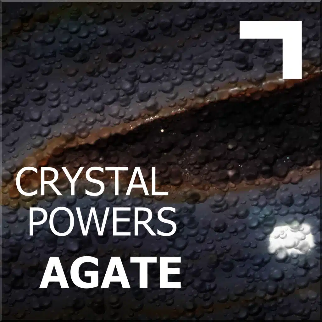 Crystal powers: Agate