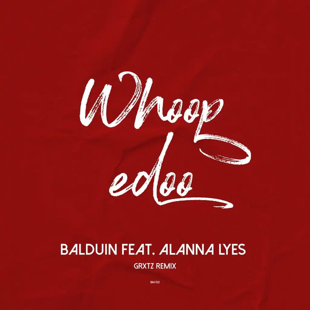Whoopedoo (GRXTZ Vocal Remix) [feat. Alanna Lyes]