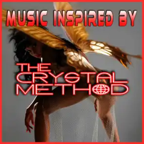 Music Inspired By The Crystal Method