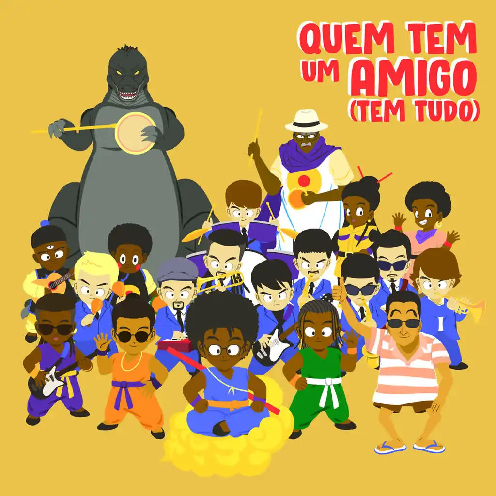 Quem tem um amigo (tem tudo) [feat. Zeca Pagodinho & Tokyo Ska Paradise Orchestra]