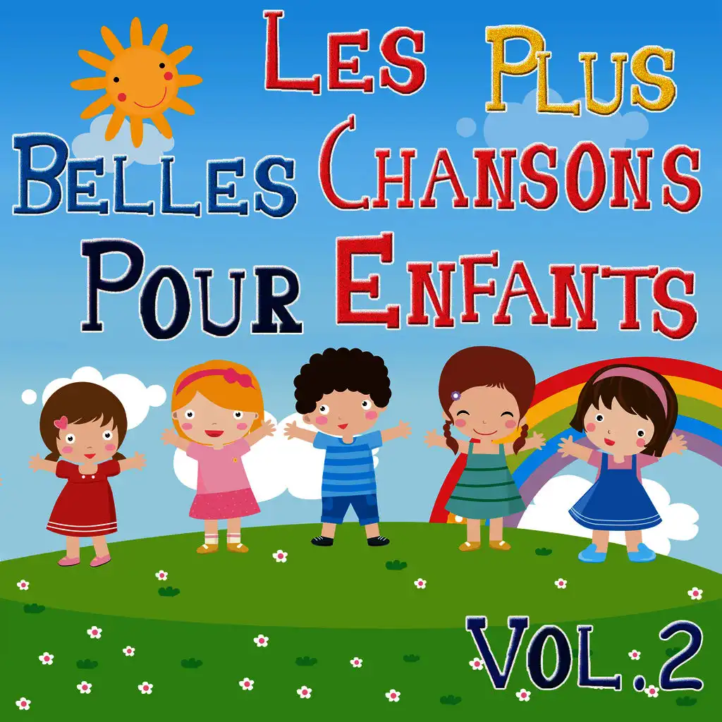 Les Plus Belles Chansons Pour Enfants, Vol. 2