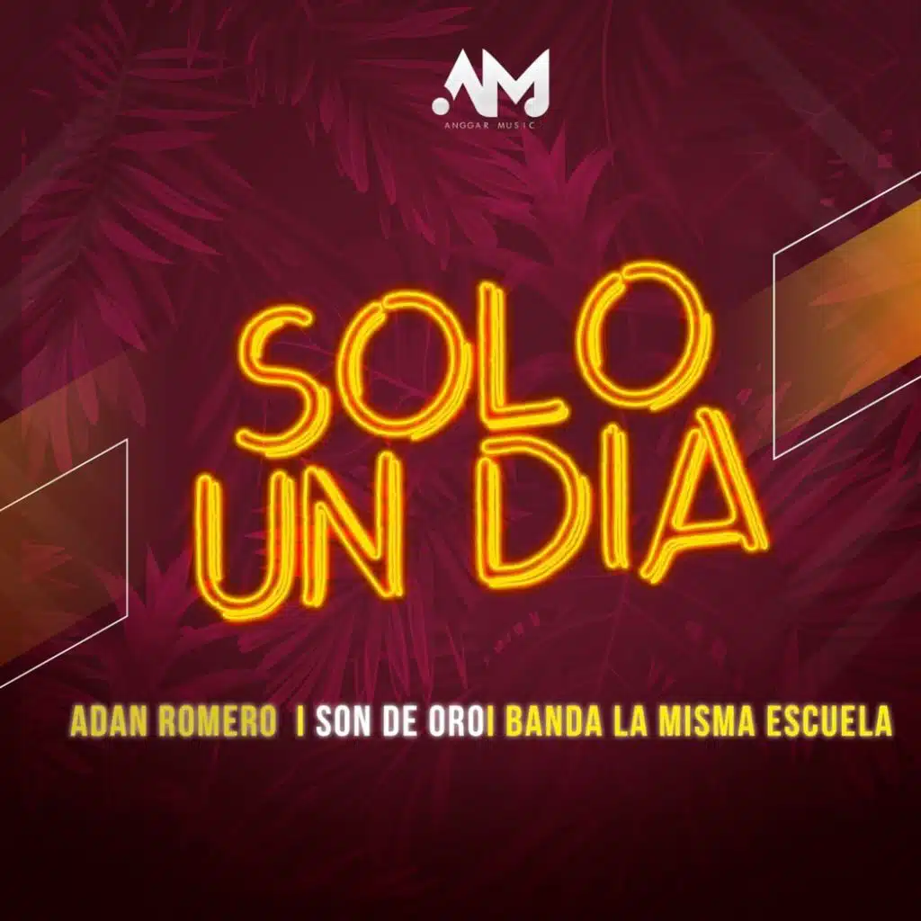 Solo un Día (feat. Adan Romero & Son de Oro)